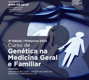 8º Curso: A Genética na Medicina Geral e Familiar – Primavera 2023